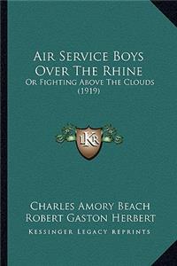 Air Service Boys Over the Rhine