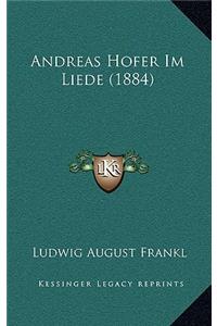Andreas Hofer Im Liede (1884)