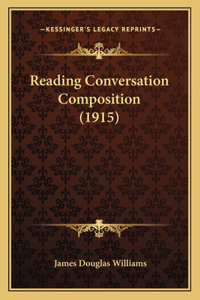 Reading Conversation Composition (1915)