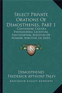 Select Private Orations Of Demosthenes, Part 1