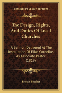 The Design, Rights, And Duties Of Local Churches