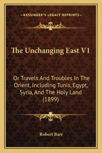 The Unchanging East V1