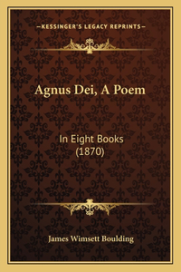 Agnus Dei, A Poem