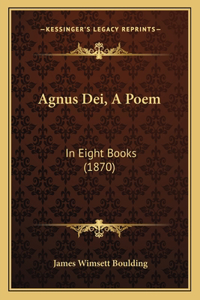 Agnus Dei, A Poem