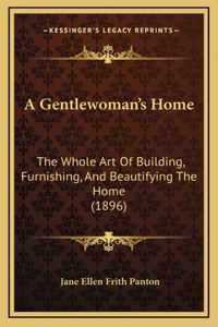 A Gentlewoman's Home