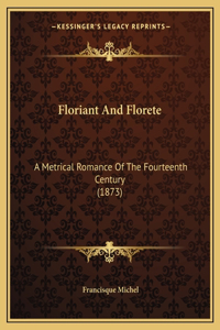 Floriant And Florete