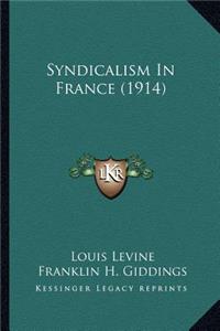 Syndicalism In France (1914)