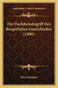 Darlehensbegriff Des Burgerlichen Gesetzbuches (1900)