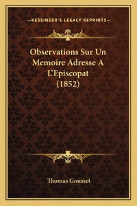 Observations Sur Un Memoire Adresse A L'Episcopat (1852)