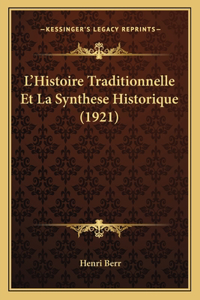 L'Histoire Traditionnelle Et La Synthese Historique (1921)