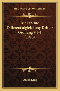 Die Lineare Differentialgleichung Dritter Ordnung V1-2 (1903)
