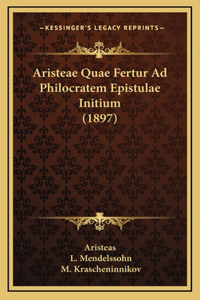Aristeae Quae Fertur Ad Philocratem Epistulae Initium (1897)