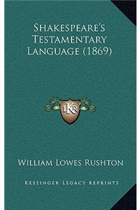 Shakespeare's Testamentary Language (1869)