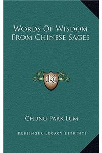 Words Of Wisdom From Chinese Sages