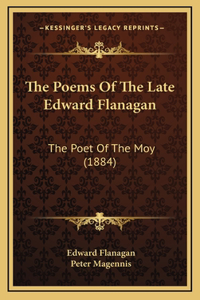 The Poems Of The Late Edward Flanagan