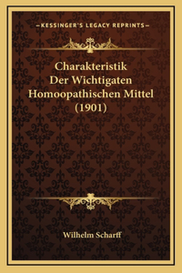 Charakteristik Der Wichtigaten Homoopathischen Mittel (1901)