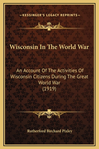 Wisconsin In The World War