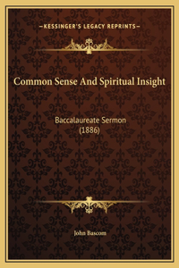 Common Sense And Spiritual Insight