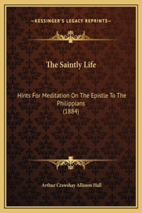 The Saintly Life