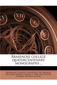 Brasenose College Quatercentenary Monographs ..