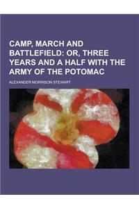 Camp, March and Battlefield