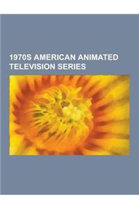 1970s American Animated Television Series