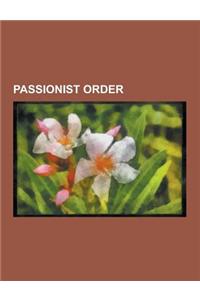 Passionist Order: Passionists, Maria Goretti, Dominic Barberi, Gabriel of Our Lady of Sorrows, Ignatius Spencer, Thomas Berry, Julian Te