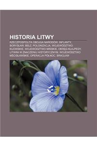 Historia Litwy: Rzeczpospolita Obojga Narodow, Inflanty, Borys Aw, Be Z, Polonizacja, Wojewodztwo Kijowskie, Wojewodztwo Mi Skie