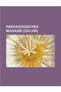 Paedagogisches Magazin (324-336)