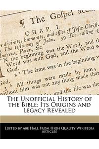 The Unofficial History of the Bible
