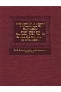 Medallier de La Societe Archeologique de Montpellier