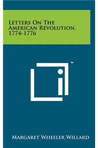 Letters on the American Revolution, 1774-1776
