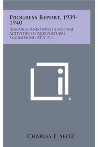 Progress Report, 1939-1940
