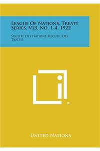 League of Nations, Treaty Series, V13, No. 1-4, 1922