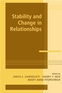 Stability and Change in Relationships. Advances in Personal Relationships.