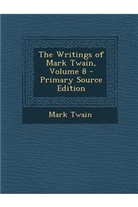 Writings of Mark Twain, Volume 8