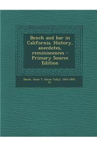 Bench and Bar in California. History, Anecdotes, Reminiscences