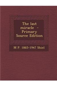 The Last Miracle