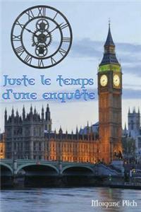 Juste Le Temps D'une Enquete