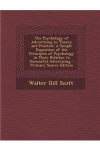 The Psychology of Advertising in Theory and Practice: A Simple Exposition of the Principles of Psychology in Their Relation to Successful Advertising