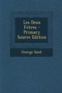Les Deux Freres - Primary Source Edition