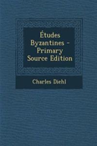 Études Byzantines