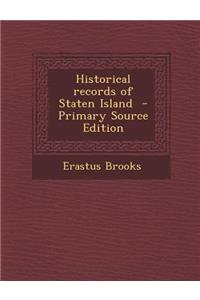 Historical Records of Staten Island - Primary Source Edition