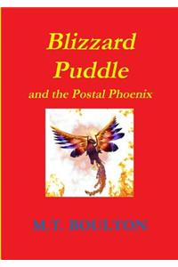 Blizzard Puddle and the Postal Phoenix Part 1