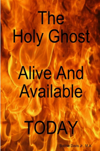 HolyGhost Alive And Available Today