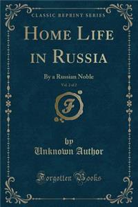 Home Life in Russia, Vol. 2 of 2