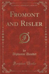 Fromont and Risler (Classic Reprint)