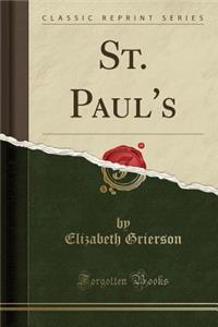 St. Paul's (Classic Reprint)