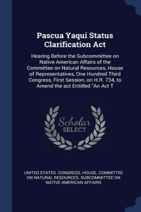 Pascua Yaqui Status Clarification Act