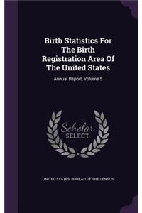 Birth Statistics for the Birth Registration Area of the United States